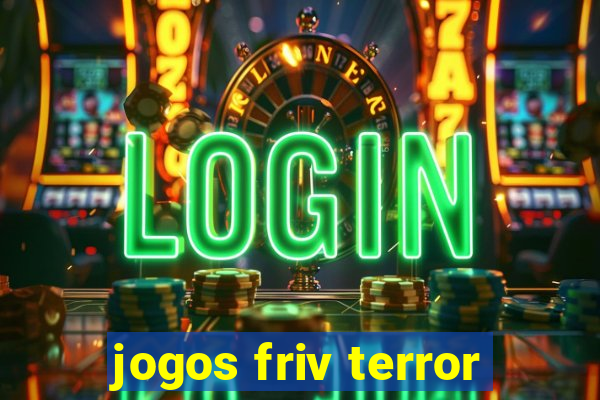 jogos friv terror